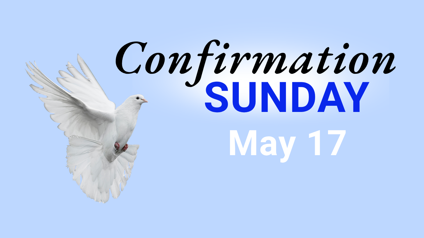 Confirmation Sunday Worship